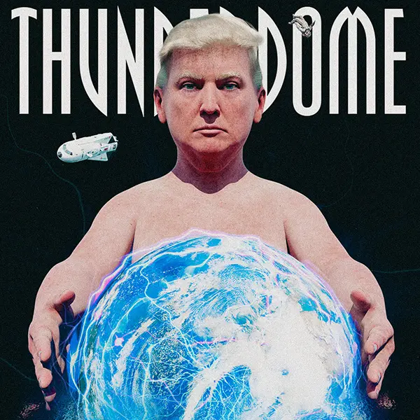 Thunderdome - Trump Rules The World